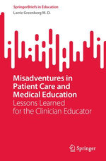 Misadventures in Patient Care and Medical Education