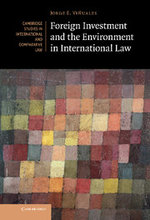 Foreign Investment and the Environment in International Law