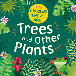 Trees and Other Plants