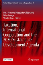 Taxation, International Cooperation and the 2030 Sustainable Development Agenda Taxation, International Cooperation and the 2030 Sustainable Development Agenda