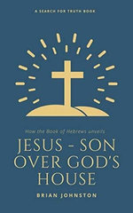 Jesus: Son Over God's House
