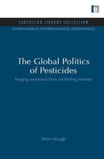 The Global Politics of Pesticides