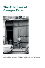 The Afterlives of Georges Perec