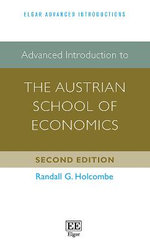 Advanced Introduction to the Austrian School of Economics