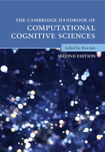 The Cambridge Handbook of Computational Cognitive Sciences