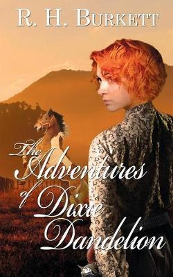 The Adventures of Dixie Dandelion The Adventures of Dixie Dandelion