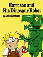Harrison and His Dinosaur Robot