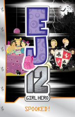 EJ12 Girl Hero 17: Spooked!