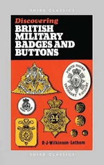 Discovering British Military Badges and Buttons Discovering British Military Badges and Buttons