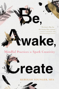 Be, Awake, Create Be, Awake, Create