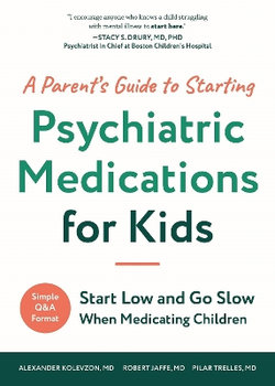 A Parent's Guide to Starting Psychiatric Medications for Kids