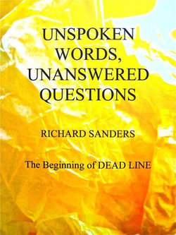 Unspoken Words, Unanswered Questions