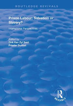 Prison Labour: Salvation or Slavery?