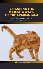 EXPLORING THE MAJESTIC WAYS OF THE ARABIAN MAU