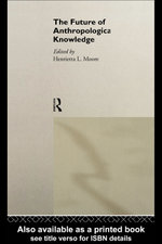 The Future of Anthropological Knowledge