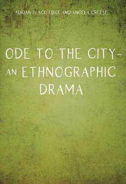 Ode to the City - an Ethnographic Drama