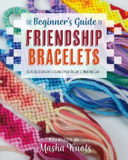 Friendship Bracelets - Becky Stern