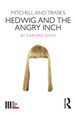 Mitchell and Trask's Hedwig and the Angry Inch