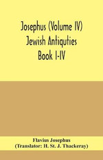 Josephus (Volume IV) Jewish Antiquties Book I-Iv