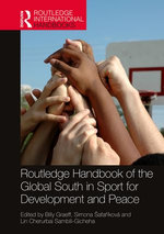 Routledge Handbook of the Global South in Sport for Development and Peace Routledge Handbook of the Global South in Sport for Development and Peace