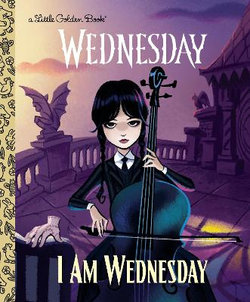 I Am Wednesday (Little Golden Book) I Am Wednesday (Little Golden Book)