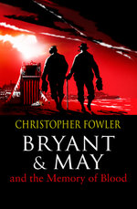 Bryant and May and the Memory of Blood