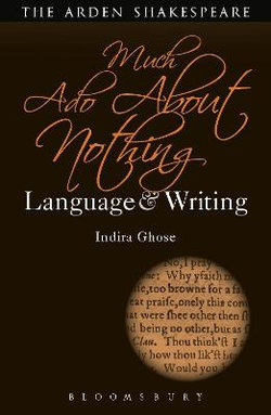 Much Ado about Nothing: Language and Writing Much Ado about Nothing: Language and Writing