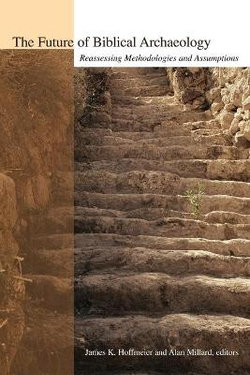 The Future of Biblical Archaeology