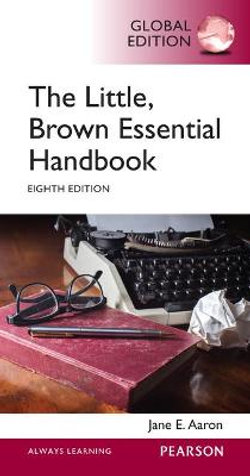 Little, Brown Essential Handbook, The, Global Edition