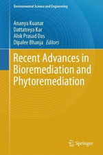Recent Advances in Bioremediation and Phytoremediation