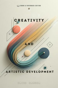 Creativity and Artistic Development Creativity and Artistic Development