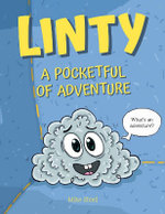 Linty: a Pocketful of Adventure Linty: a Pocketful of Adventure