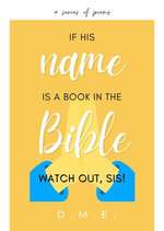If His Name Is A Book In The Bible, Watch Out, Sis!