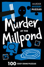 Collins Murder Mystery Puzzles: Murder at the Millpond
