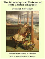The Wanderings and Fortunes of some German Emigrants
