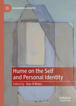 Hume on the Self and Personal Identity Hume on the Self and Personal Identity