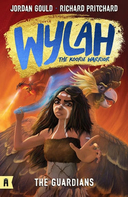 Guardians: Wylah the Koorie Warrior 1