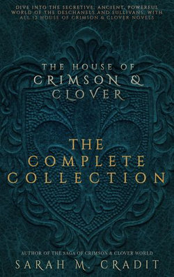 The House of Crimson & Clover: The Complete Collection