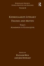 Volume 16, Tome I: Kierkegaard's Literary Figures and Motifs