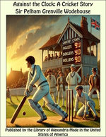 Against the Clock a Cricket Story Against the Clock a Cricket Story