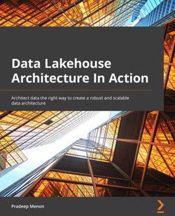 Data Lakehouse in Action