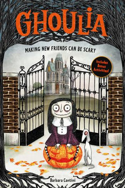 Ghoulia: Making New Friends Can Be Scary (Book #1)