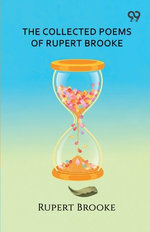 The Collected Poems Of Rupert Brooke (Edition1)