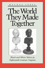 The World They Made Together