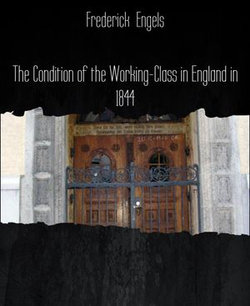 The Condition of the Working-Class in England in 1844