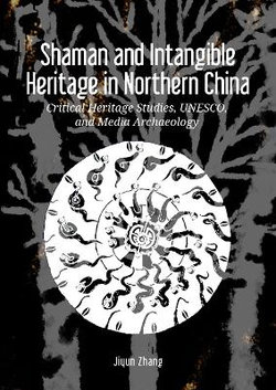 Shaman and Intangible Heritage in Northern China