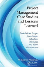 Project Management Case Studies and Lessons Learned