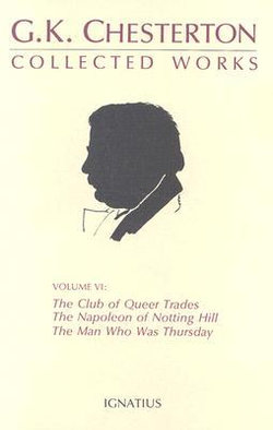 Club of Queer Trades; the Man Who Was Thursday; the Ball and the Cross