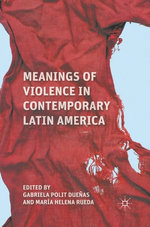 Meanings of Violence in Contemporary Latin America