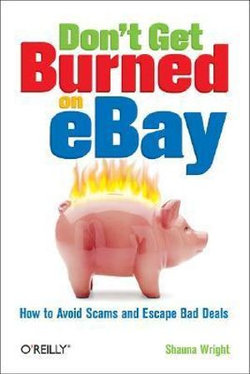 Don't Get Burned on eBay Don't Get Burned on eBay
